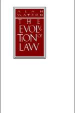 The Evolution of Law af Alan (Ernest P. Rogers Professor of Law Watson