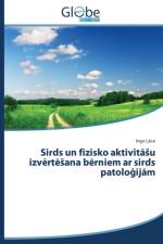 Sirds un fizisko aktivitāsu izvērtēsana bērniem ar sirds patoloģijām af ce Inga