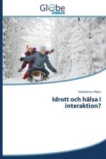 Idrott och halsa i interaktion? af Wiker Madeleine
