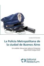 La Policia Metropolitana de la ciudad de Buenos Aires af Luciana Sol Gonzalez