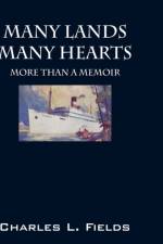 Many Lands Many Hearts af Charles L Fields