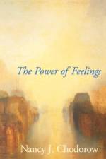 The Power of Feelings af Nancy J. Chodorow