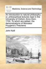 An Introduction to Natural Philosophy af John Keill