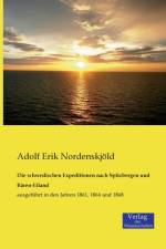 Die schwedischen Expeditionen nach Spitzbergen und Baren-Eiland af Adolf Erik Nordenskjoeld