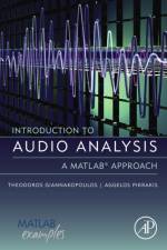 Introduction to Audio Analysis af Theodoros (Research Fellow at the Institute of Informatics and Telecommunications Giannakopoulos