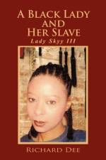 A Black Lady and Her Slave af Richard Dee