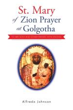 St. Mary of Zion Prayer at Golgotha
