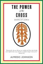 The Power of the Cross af Alfredo Johnson