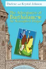 The Adventures of Barthalamew the Nearsighted Dragon af And Krystal Darlene and Krystal Johnson