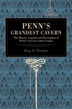 Penn's Grandest Cavern af Henry W. Shoemaker