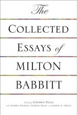 The Collected Essays of Milton Babbitt af Milton Babbitt