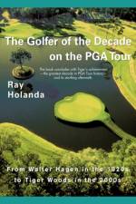 The Golfer of the Decade on the PGA Tour af Holanda Ray Holanda