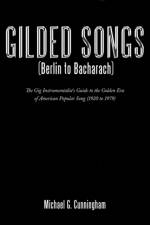 Gilded Songs (Berlin to Bacharach) af Michael G. Cunningham