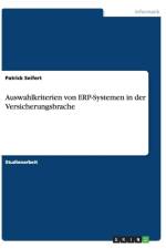 Auswahlkriterien von ERP-Systemen in der Versicherungsbrache af Patrick Seifert