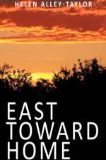 East Toward Home af Helen Alley-Taylor