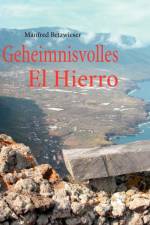 Geheimnisvolles El Hierro af Manfred Betzwieser