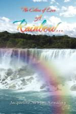 A Rainbow. af Jacqueline Newton-Kowalsky