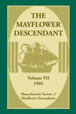 The Mayflower Descendant, Volume 7, 1905 af Mass Soc of Mayflower Descendants