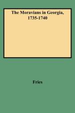 The Moravians in Georgia, 1735-1740 af Adelaide L. Fries
