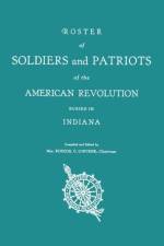 Roster of Soldiers and Patriots of the American Revolution Buried in Indiana af Roscoe C. O'Byrne