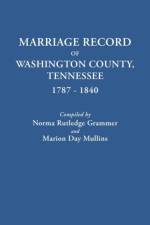 Marriage Record of Washington County, Tennessee, 1787-1840 af Norma Rutledge Grammer