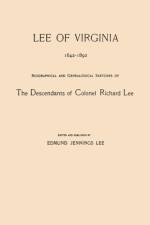 Lee of Virginia, 1642-1892. Biographical and Genealogical Sketches of the Descendants of Colonel Richard Lee af Edmund Jennings Lee