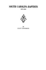 South Carolina Baptists, 1670-1805 af Leah Townsend