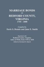 Marriage Bonds of Bedford County, Virginia, 1755-1800 af Jane E. Smith