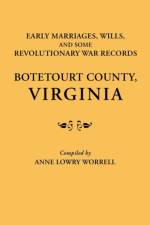 Early Marriages, Wills, and Some Revolutionary War Records af Worrell