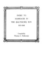 Index to Marriages in The (Baltlimore) Sun, 1851-1860 af Hollowak