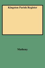 Kingston Parish Register af Matheny