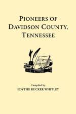 Pioneers of Davidson County, Tennessee af Whitley