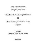 Early Virginia Families Along the James River, Volume I af Louise Pledge Heath Foley