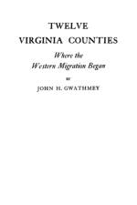 Twelve Virginia Counties Where the Western Migration Began af John H. Gwathmey