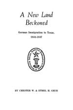 New Land Beckoned German Immigration to Texas af Chester Geue