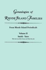 Genealogies of Rhode Island Families [articles Extracted] from Rhode Island Periodicals. In Two Volumes. Volume II af Rhode Island