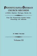 Pennsylvania German Church Records, Volume III af Pennsylvania German Society