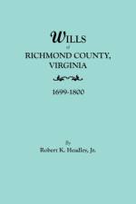Wills of Richmond County, Virginia, 1699-1800 af Headley Jr.