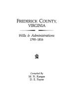 Frederick County, Virginia, Wills & Administrations, 1795-1816 af Kangas