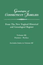 Genealogies of Connecticut Families. From The New England Historical and Genealogical Register. Volume III af Connecticut