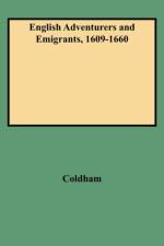 English Adventurers and Emigrants, 1609-1660 af Coldham