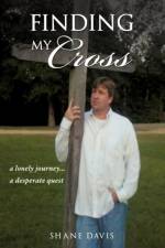 Finding My Cross af Shane Davis