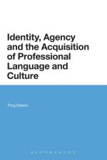 Identity, Agency and the Acquisition of Professional Language and Culture af Ping Deters