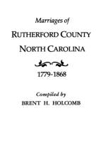 Marriages of Rutherford County, North Carolina, 1779-1868 af Brent H. Holcomb