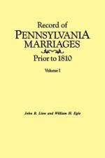 Record of Pennsylvania Marriages Prior to 1810. In Two Volumes. Volume I af John B. Linn