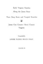 Early Virginia Families Along the James River, Vol. III af Virginia Pledge Heath Foley