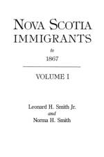 Nova Scotia Immigrants to 1867 af Leonard H Smith