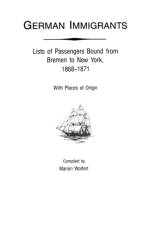 German Immigrants : Lists of Passengers Bound from Bremen to New York, af Marion Wolfert