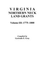 Virginia Northern Neck Land Grants, 1775-1800. [Vol. III] af USA) Gray (Barry University