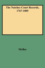 The Natchez Court Records, 1767-1805 af MCBEE
